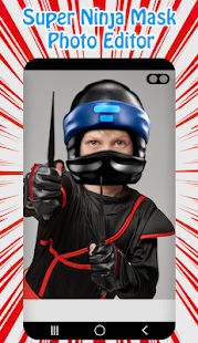 Скачать Super Ninja Mask Photo Editor (Без кеша) версия 1.4 apk на Андроид